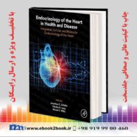 خرید کتاب Endocrinology of the Heart in Health and Disease, 1st Edition