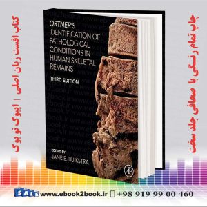 کتاب شناسایی شرایط پاتولوژیک در بقایای اسکلت انسان اورتنر
