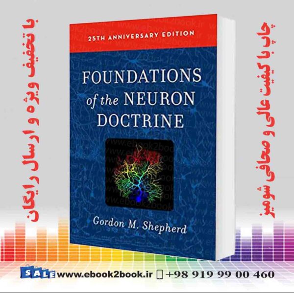 کتاب Foundations Of The Neuron Doctrine: 25Th Anniversary Edition 2Nd Edition