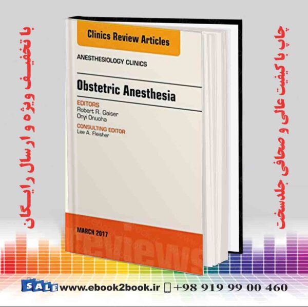 کتاب Obstetric Anesthesia An Issue Of Anesthesiology Clinics