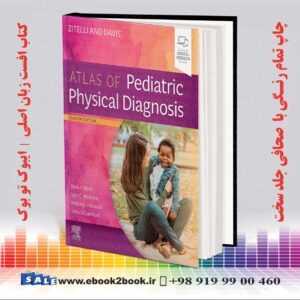 کتاب Zitelli and Davis' Atlas of Pediatric Physical Diagnosis 8th Edition| 2022