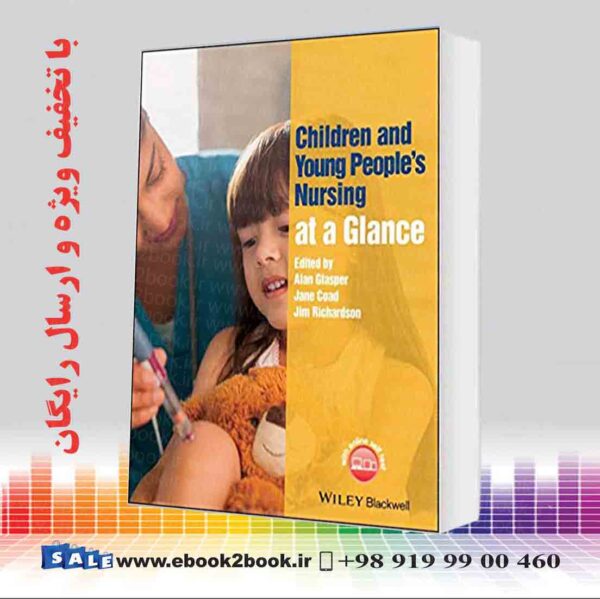 کتاب Children And Young People'S Nursing At A Glance