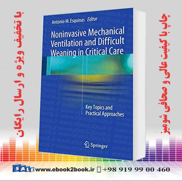 کتاب Noninvasive Mechanical Ventilation And Difficult Weaning In Critical Care