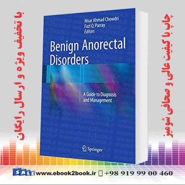کتاب Benign Anorectal Disorders: A Guide To Diagnosis And Management