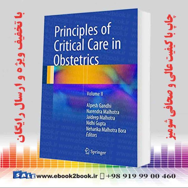 کتاب Principles Of Critical Care In Obstetrics: Volume Ii