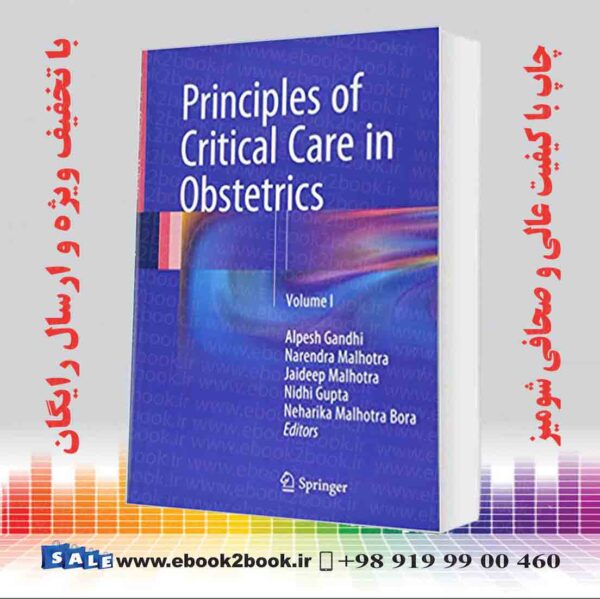 کتاب Principles Of Critical Care In Obstetrics: Volume I