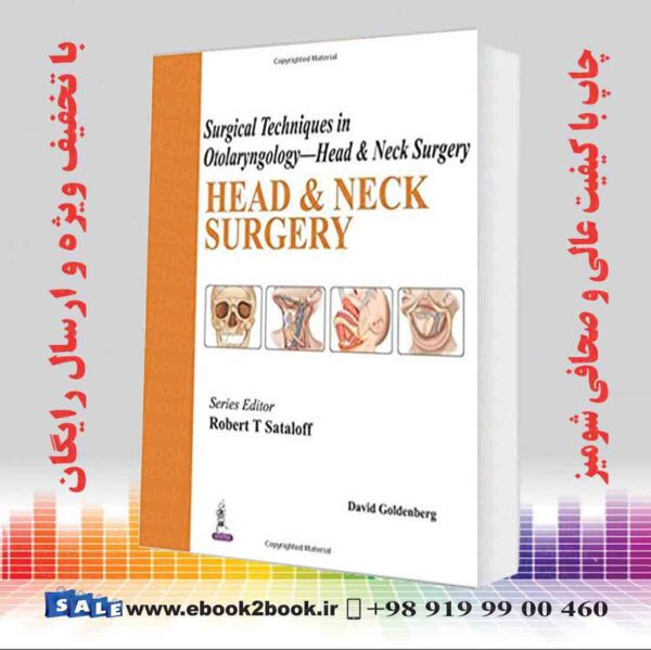 کتاب Surgical Techniques In Otolaryngology - Head And Neck Surgery