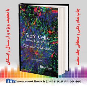 کتاب Stem Cells, Tissue Engineering and Regenerative