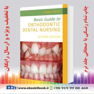 خرید کتاب Basic Guide to Orthodontic Dental Nursing 2nd Edition