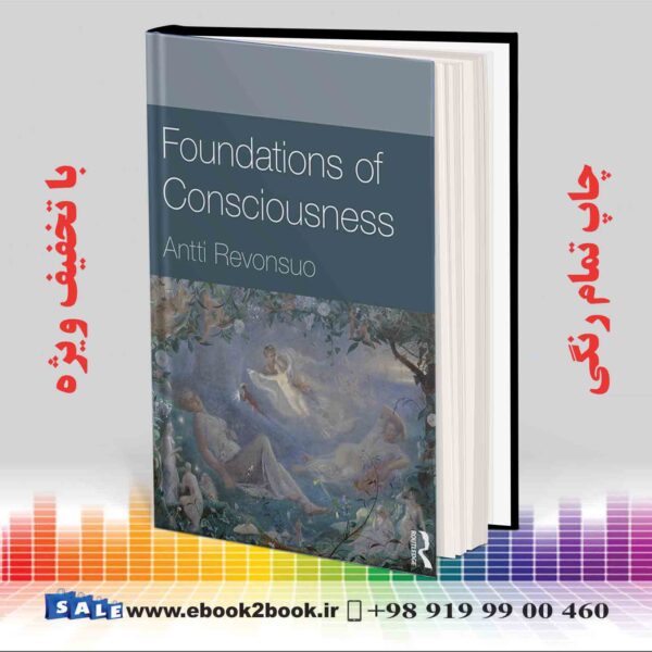 خرید کتاب Foundations Of Consciousness, 1St Edition