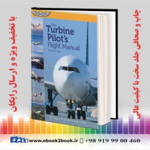 کتاب ASA - The Turbine Pilot's Flight Manual 3rd Edition