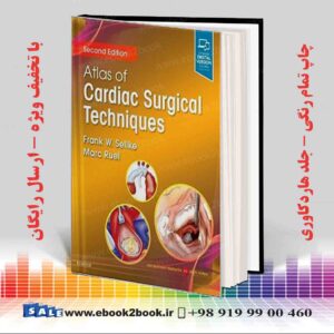 کتاب Atlas of Cardiac Surgical Techniques 2nd Edition