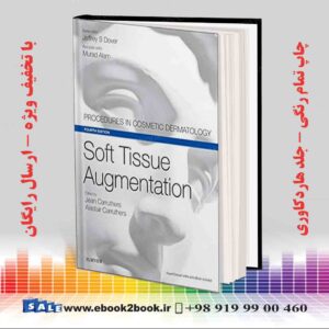 کتاب Soft Tissue Augmentation: Procedures in Cosmetic Dermatology Series 4th Edition