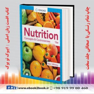 کتاب Nutrition: Concepts & Controversies, 16th Edition | 2023