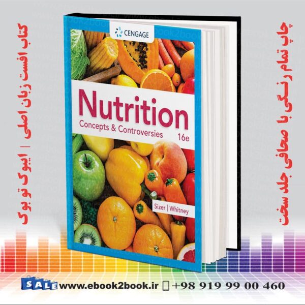 کتاب Nutrition Concepts &Amp; Controversies, 16Th Edition | 2023