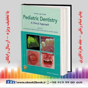 کتاب دندانپزشکی کودکان: یک رویکرد بالینی ویرایش سوم