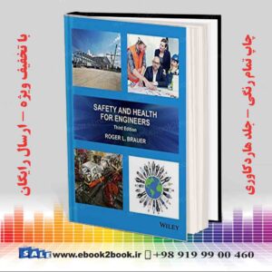 کتاب Safety and Health for Engineers 3rd Edition