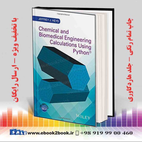 کتاب Chemical And Biomedical Engineering Calculations Using Python