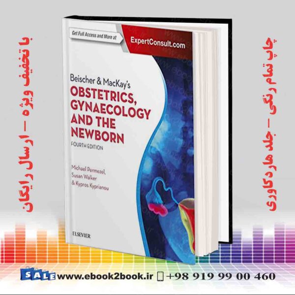 کتاب Beischer &Amp; Mackay'S Obstetrics, Gynaecology And The Newborn 4Th Edition
