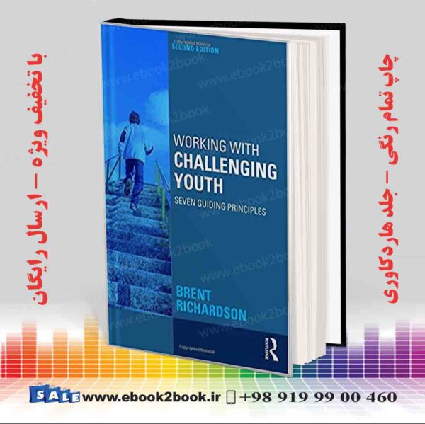 خرید کتاب Working With Challenging Youth: Seven Guiding Principles 2Nd Edition