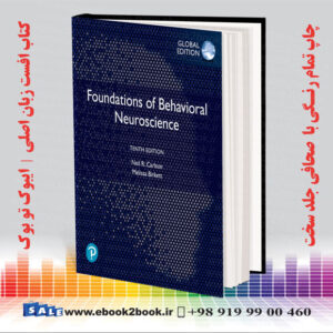 خرید کتاب Foundations of Behavioral Neuroscience, Global Edition 10th Edition