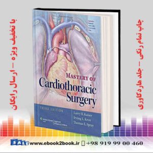 کتاب Mastery of Cardiothoracic Surgery Third Edition