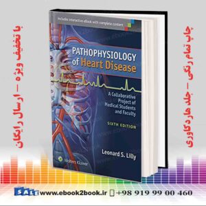 کتاب Pathophysiology of Heart Disease Sixth Edition