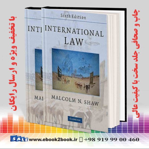 کتاب Malcolm N. Shaw, International Law 6Th Edition
