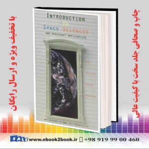 کتاب Introduction to Space Sciences and Spacecraft Applications