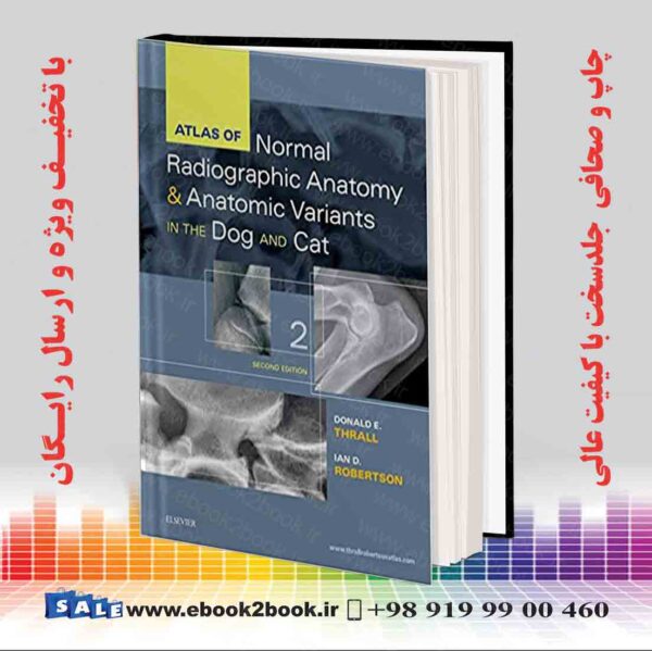کتاب Atlas Of Normal Radiographic Anatomy And Anatomic Variants In The Dog And Cat 2Nd Edition