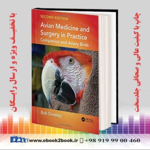کتاب Avian Medicine and Surgery in Practice: Companion and Aviary Birds, 2nd Edition