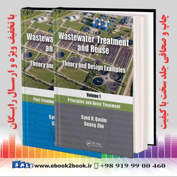 کتاب Wastewater Treatment And Reuse: Theory And Design Examples: Two-Volume Set