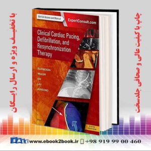 کتاب Clinical Cardiac Pacing, Defibrillation and Resynchronization Therapy 5th Edition