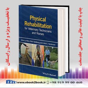 کتاب Physical Rehabilitation for Veterinary Technicians and Nurses