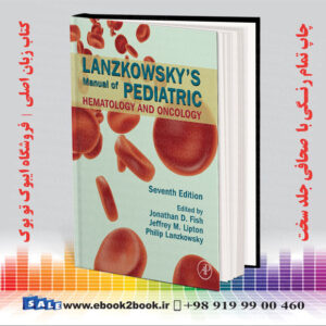 کتاب Lanzkowsky's Manual of Pediatric Hematology and Oncology 7th Edition