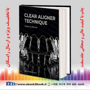 کتاب Clear Aligner Technique | Sandra Tai