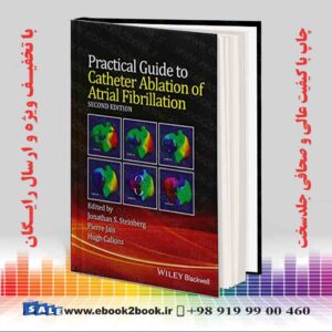 کتاب Practical Guide to Catheter Ablation of Atrial Fibrillation 2nd Edition