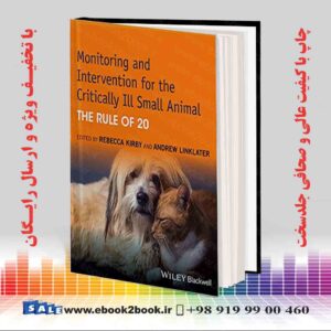 خرید کتاب Monitoring and Intervention for the Critically Ill Small Animal: The Rule of 20 1st Editionهای زبان اصلی دامپزشکی