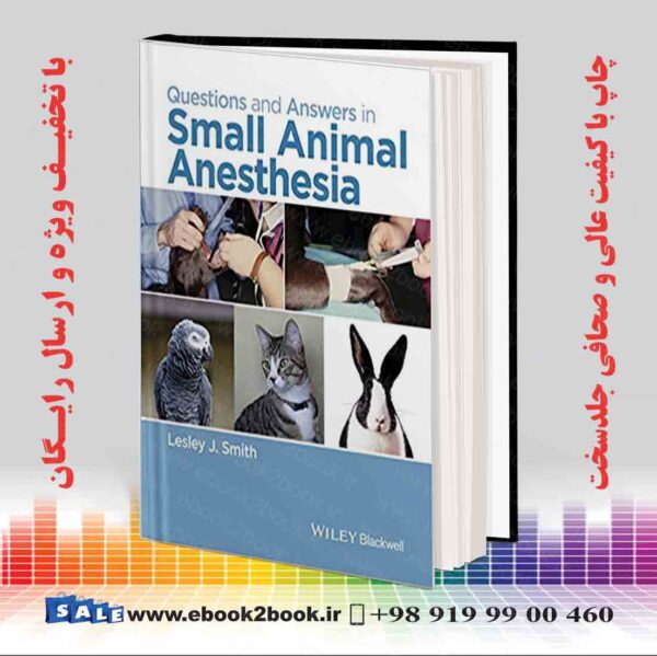 کتاب Questions And Answers In Small Animal Anesthesia