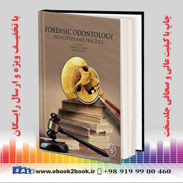 کتاب Forensic Odontology: Principles And Practice