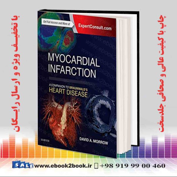 کتاب Myocardial Infarction: A Companion To Braunwald'S Heart Disease