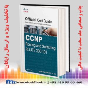 خرید کتاب CCNP Routing and Switching ROUTE 300-101 Official Cert Guide 