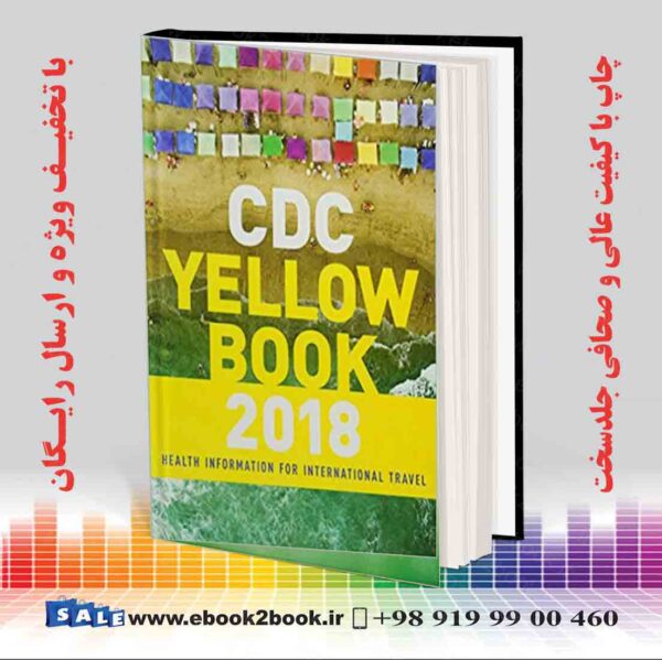 کتاب Cdc Yellow Book 2018: Health Information For International Travel