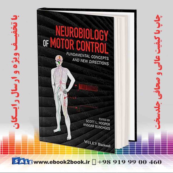 خرید کتاب Neurobiology Of Motor Control, 1St Edition