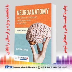 کتاب Neuroanatomy for Speech-Language Pathology and Audiology 2nd Edition