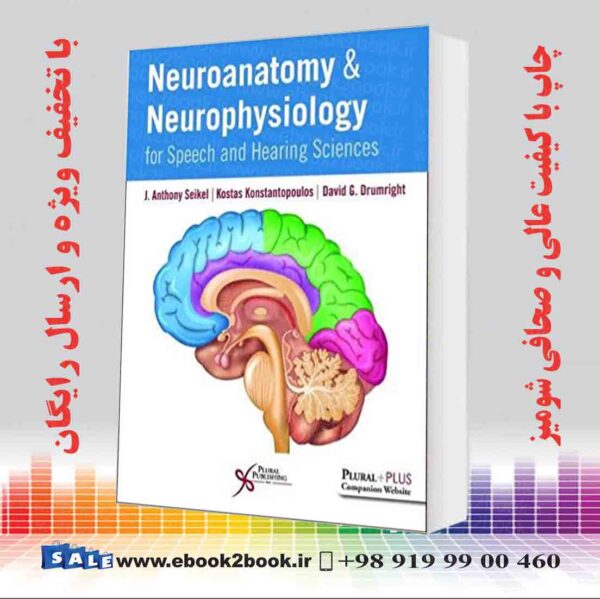 کتاب Neuroanatomy And Neurophysiology For Speech And Hearing Sciences