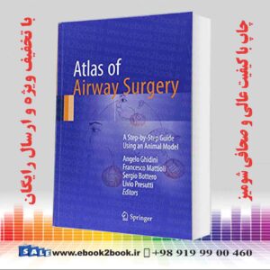 کتاب Atlas of Airway Surgery: A Step-by-Step Guide Using an Animal Model