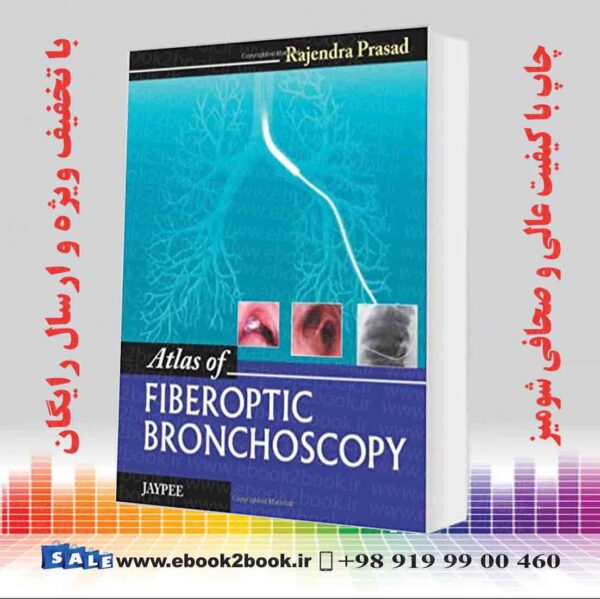 کتاب Atlas Of Fiberoptic Bronchoscopy