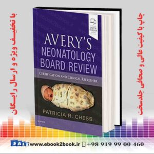 کتاب Avery's Neonatology Board Review: Certification and Clinical Refresher
