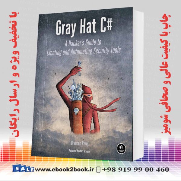 کتاب Gray Hat C# : A Hacker'S Guide To Creating
